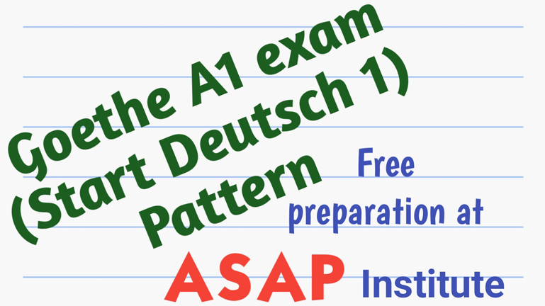 Goethe S A1 Exam Pattern Asap German Language Institute