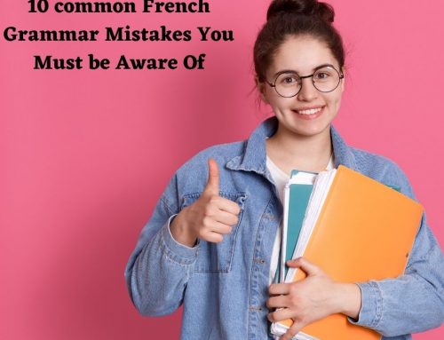 10 common French Grammar Mistakes You Must be Aware Of
